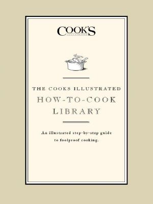 [The Cooks 01] • The Cook's Illustrated How-to-Cook Library